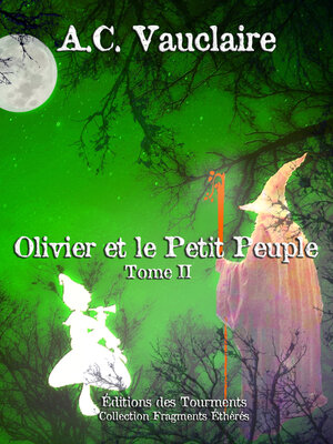 cover image of Olivier et le Petit Peuple--Tome 2